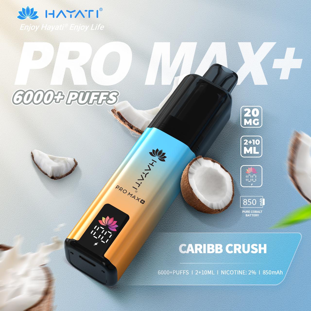 Hayati Pro Max+ Plus 6000 Caribb Crush