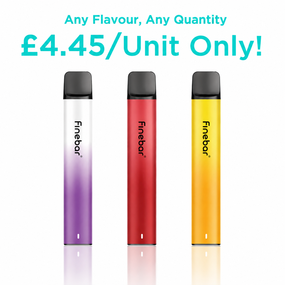 Three Finebor vape devices shown side by side on a white background, with promotional text at the top reading 'Any Flavour, Any Quantity' and '£4.45/Unit Only!'.