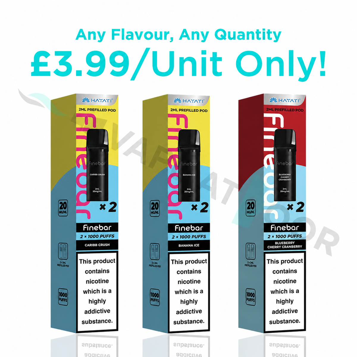 Three Hayati Finebar replacement pods boxes shown side by side on a white background with promotional text reading 'Any Flavour, Any Quantity' and '£3.99/Unit Only!'.